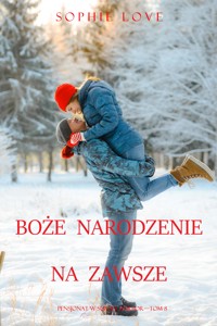 Boże Narodzenie na zawsze (Pensjonat w Sunset Harbor—Tom 8) - Sophie Love - ebook