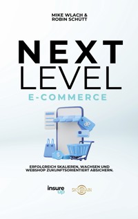 Next Level E-Commerce - Robin Schütt - ebook