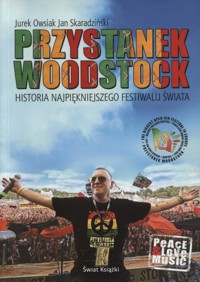 Przystanek Woodstock. Historia najpiękniejszego festiwalu świata - Jurek Owsiak, Jan Skaradziński - ebook