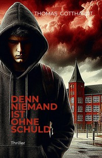 Denn niemand ist ohne Schuld - Thomas Gotthardt - ebook