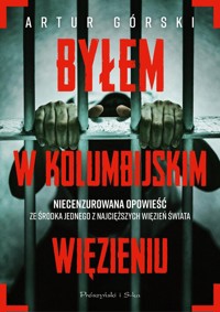 Byłem w kolumbijskim więzieniu - Artur Górski - książka