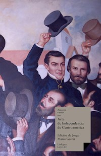 Acta de Independencia de Centroamérica - José Cecilio del Valle - ebook