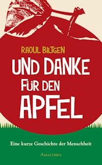 Und Danke für den Apfel - Raoul Biltgen - ebook