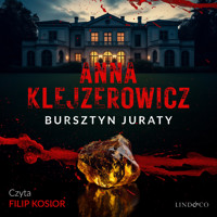 Bursztyn Juraty – Z Notatnika Podcastera Kryminalnego. Tom 2 - Anna Klejzerowicz - ebook + audiobook