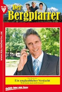Ein unglaublicher Verdacht - Toni Waidacher - ebook