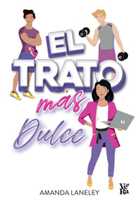 El trato más dulce - Amanda Laneley - ebook