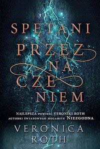 Spętani przeznaczeniem - Veronica Roth - książka