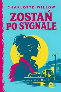 Zostań po sygnale - Charlotte Willow - ebook