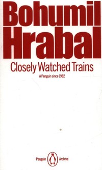 Closely Watched Trains - Hrabal Bohumil - książka
