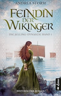 Feindin der Wikinger. Die Jelling-Dynastie. Band 1 - Andrea Storm - ebook