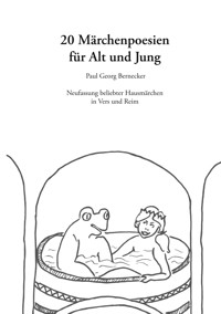20 Märchenpoesien für Alt und Jung - Paul Georg Bernecker - ebook