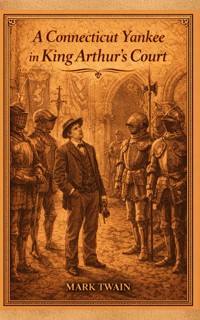 A Connecticut Yankee in King Arthur's Court - Mark Twain - ebook