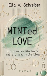 MINTed Love - Ella V. Schreiber - ebook