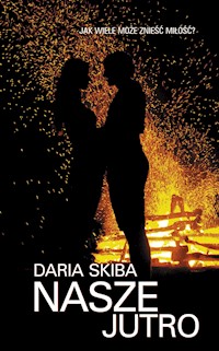 Nasze jutro - Daria Skiba - ebook + książka