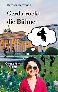 Gerda rockt die Bühne - Barbara Herrmann - ebook