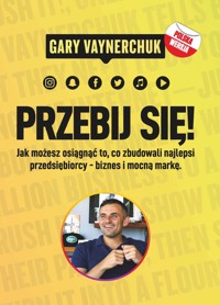 Przebij się - Gary Vaynerchuk - ebook