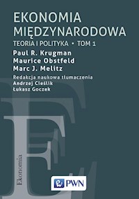 Ekonomia międzynarodowa Tom 1 - Krugman Paul R., Obstfeld Maurice, Melitz Marc J. - książka