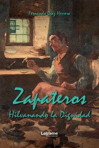 Zapateros hilvanando la dignidad - Fernando Díaz Herrera - ebook