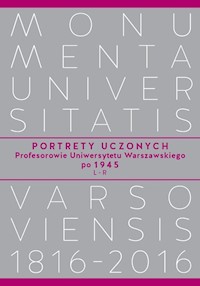 Portrety Uczonych. Profesorowie Uniwersytetu Warszawskiego po 1945, L−R -  - książka