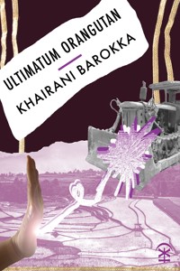 Ultimatum Orangutan - Khairani Barokka - ebook