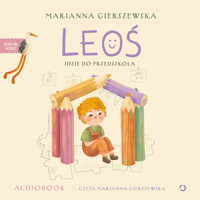 Leoś idzie do przedszkola - Gierszewska Marianna - audiobook + książka