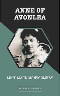Anne of Avonlea - Lucy Maud Montgomery - ebook
