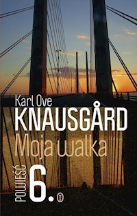 Moja walka Księga 6 - Knausgard Karl Ove - książka