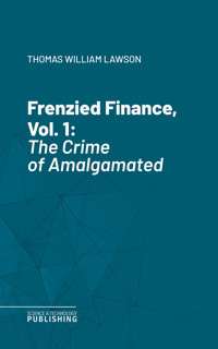 Frenzied Finance, Vol. 1 - Lawson - ebook