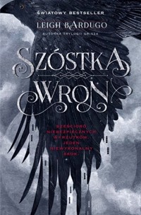 Szóstka wron Cykl Szóstka wron Tom 1 - Leigh Bardugo - książka