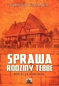 Sprawa rodziny Tebbe - Kassner Monika - książka