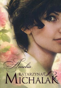 Amelia - Katarzyna Michalak - książka
