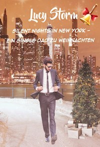 Silent Nights in New York - Ein Single Dad zu Weihnachten - Lucy Storm - ebook