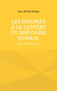 Les Psaumes à la lumière du Bréviaire romain - Jean-Michel Berger - ebook