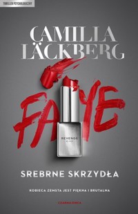Srebrne skrzydła. Seria Faye. Tom 2 - Camilla Läckberg - ebook + audiobook + książka