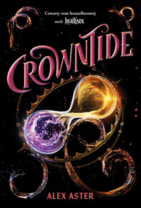 Crowntide. Lightlark. Tom 4 - Alex Aster - książka