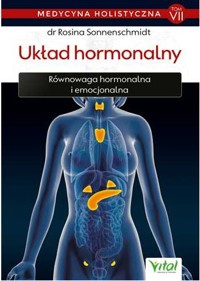 Układ hormonalny – medycyna holistyczna. Tom VII - Rosina Sonnenschmidt - książka