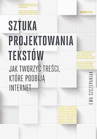 Sztuka projektowania tekstów - Szczepaniak Ewa - książka