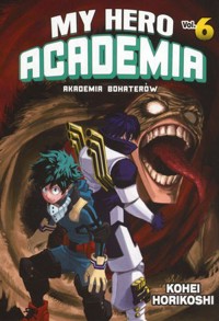 My Hero Academia - Akademia bohaterów. Tom 6 - Kohei Horikoshi - książka