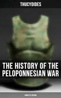 The History of the Peloponnesian War (Complete Edition) - Thucydides - ebook