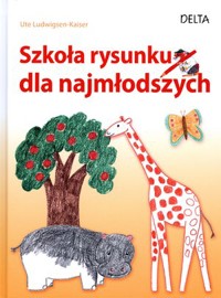 Szkoła rysunku dla najmłodszych - Ute Ludwigsen-Kaiser - książka