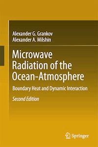 Microwave Radiation of the Ocean-Atmosphere - Alexander G. Grankov - ebook
