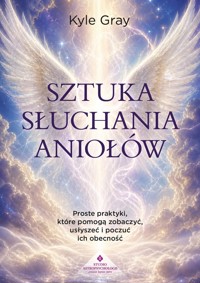 Sztuka słuchania aniołów - Gray Kyle - książka