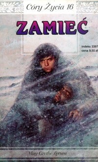 Córy życia. Zamieć - May Grethe Lerum - ebook