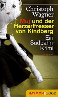 Muj und der Herzerlfresser von Kindberg - Christoph  Wagner - ebook