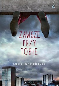 Zawsze przy tobie - Lucie Whitehouse - książka