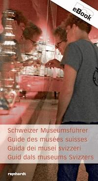 Schweizer Museumsführer / Guide des musées suisses / Guida dei musei svizzeri -  - ebook