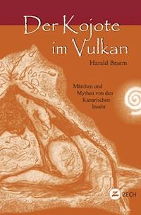 Der Kojote im Vulkan - Harald Braem - ebook