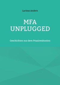MFA unplugged - Larissa Anders - ebook
