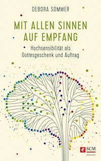 Mit allen Sinnen auf Empfang - Debora Sommer - ebook