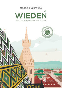 Wiedeń. Miasto najlepsze do życia - Marta Guzowska - ebook + książka